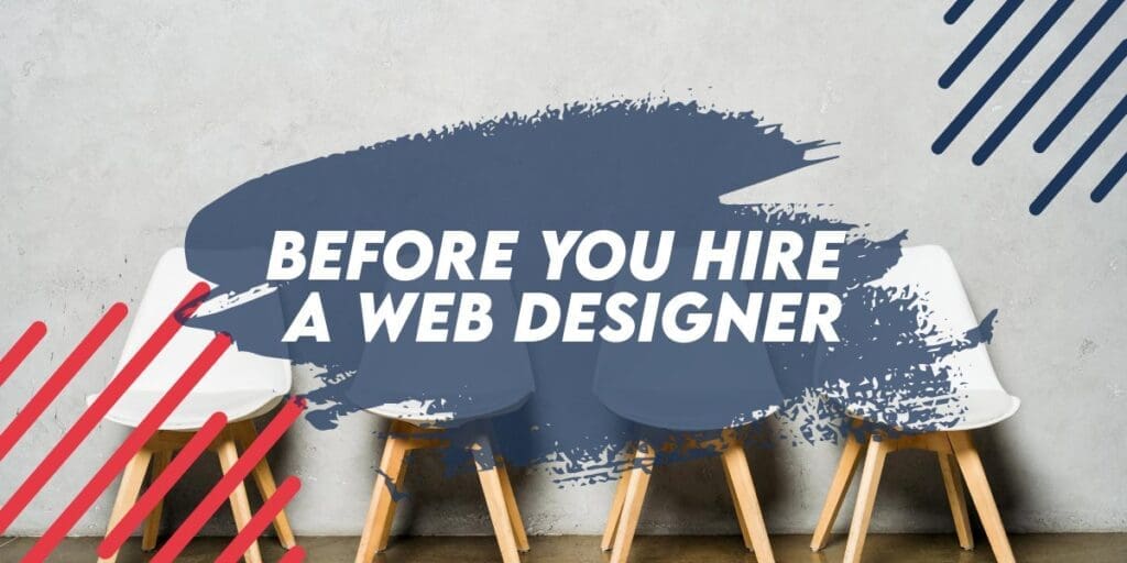 What do you need in place before you hire a web designer?